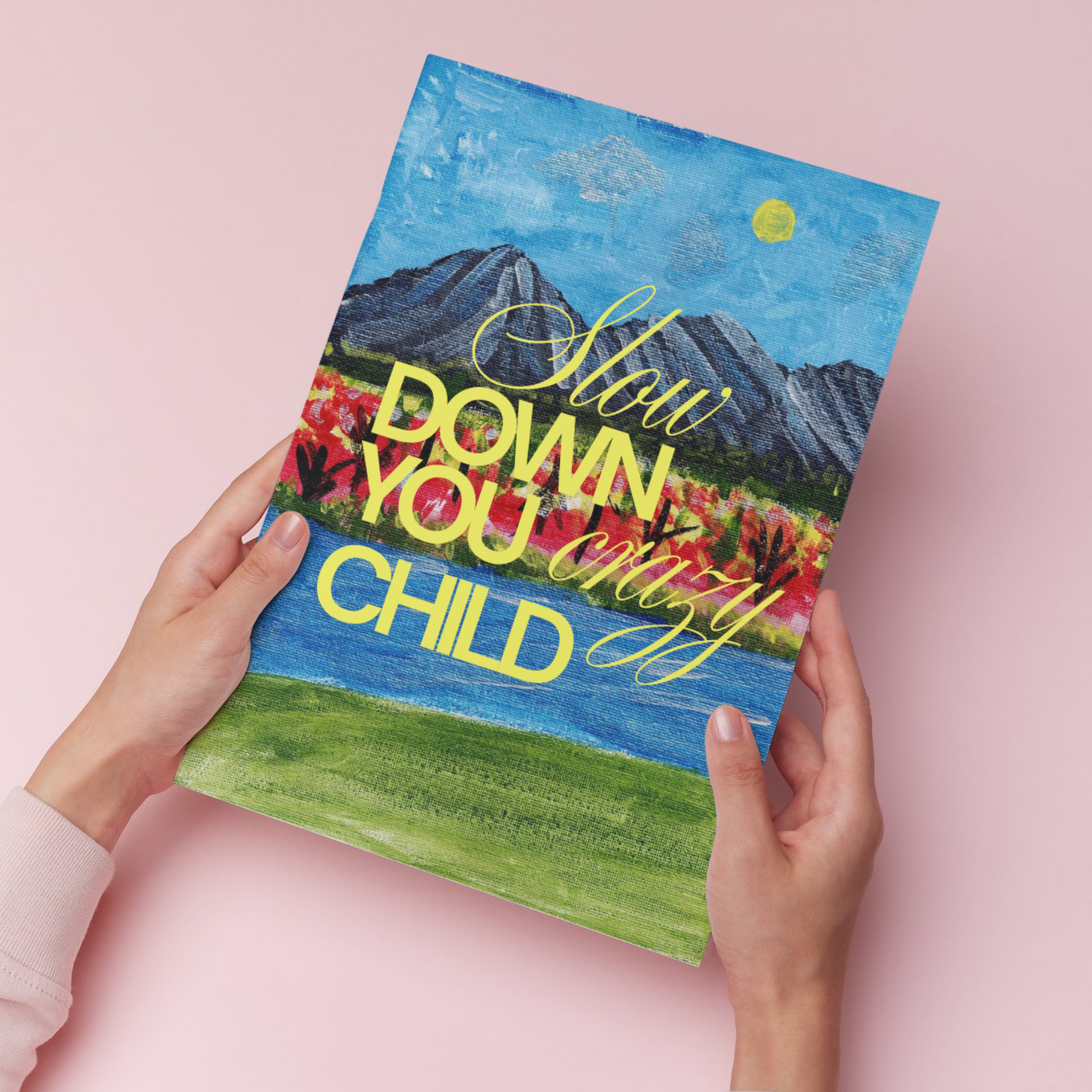 slow down, you crazy child - art print